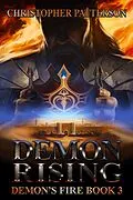 E-Book (epub) Demon Rising: Demon's Fire Book 3 (Dream Walker Chronicles, #6) von Christopher Patterson