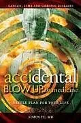 Kartonierter Einband (Kt) AcciDental Blow Up in Medicine von Simon Yu