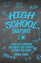 E-Book (epub) HIGH SCHOOL SNAPSHOT von Linda M Teahen