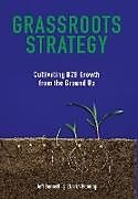 Fester Einband Grassroots Strategy von Jeff W Bennett, Darrin W Fleming