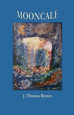 E-Book (epub) Mooncalf von J Thomas Brown