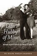 E-Book (epub) Dear Hubby of Mine: Home Front Wives of World War II von Diane Phelps Budden