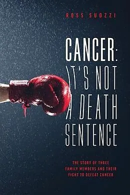E-Book (epub) Cancer: It's Not A Death Sentence von Ross Suozzi