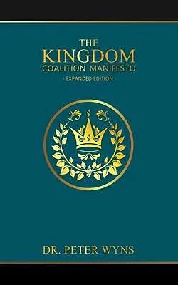 E-Book (epub) The Kingdom Coalition Manifesto Expanded Edition von Peter Wyns
