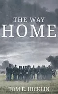 E-Book (epub) The Way Home (Galloway, #2) von Tom E. Hicklin
