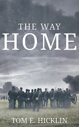 E-Book (epub) The Way Home (Galloway, #2) von Tom E. Hicklin