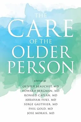 E-Book (epub) The Care of the Older Person von Jose Morais, Ronald Caplan, Olivier Beauchet