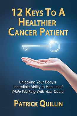 eBook (epub) 12 Keys to a Healthier Cancer Patient de Patrick Quillin
