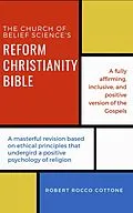 E-Book (epub) The Church of Belief Science's Reform Christianity Bible von Robert Rocco Cottone