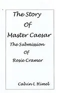 E-Book (epub) The Story of Master Caesar von Calvin L Himel, Calvin L Himel, Calvin L Himel