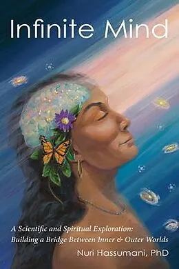 E-Book (epub) Infinite Mind: A Scientific and Spiritual Exploration von Nuri Hassumani