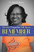 E-Book (epub) The Day I Forgot - But Will Always Remember von Brenda Brown