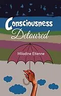 E-Book (epub) Consciousness Detoured von Miladine Etienne