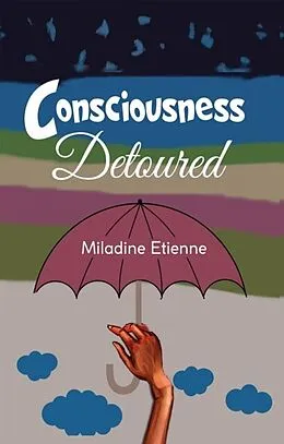 E-Book (epub) Consciousness Detoured von Miladine Etienne