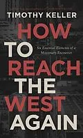 E-Book (epub) How to Reach the West Again von Timothy J. Keller