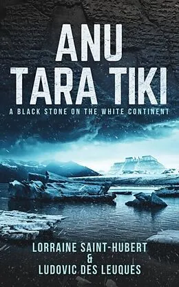 E-Book (epub) Anu Tara Tiki von Lorraine Saint-Hubert, Ludovic Des Leuques