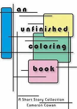 E-Book (epub) an unfinished coloring book von Cameron Lee Cowan