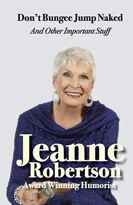 E-Book (epub) Don't Bungee Jump Naked and other important stuff von Jeanne Robertson