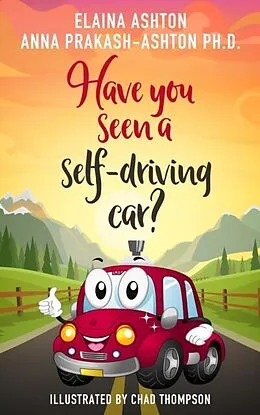 E-Book (epub) Have You Seen a Self-Driving Car? von Anna Prakash-Ashton, Elaina Ashton