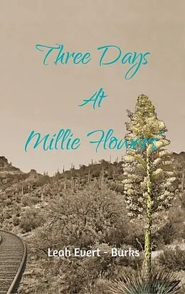 E-Book (epub) Three Days at Millie Flowers' von Leah Evert-Burks