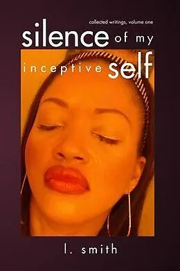 E-Book (epub) Silence of My Inceptive Self von L. Smith