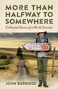 E-Book (epub) More Than Halfway to Somewhere von John E Burbidge
