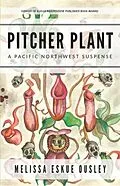 E-Book (epub) Pitcher Plant von Melissa Eskue Ousley