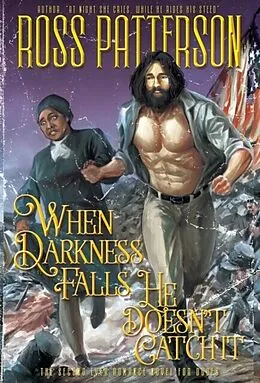 E-Book (epub) When Darkness Falls, He Doesn't Catch It von Ross Patterson
