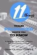 Kartonierter Einband 11 Things Your Producer Wants You to Know: Bridging the Gap Between Music Producers and the Artists They Produce von Glenn Gk Jones Gilliard