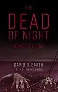 E-Book (epub) The Dead of Night von David R. Smith, Olivia A. Smith