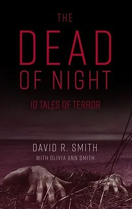 E-Book (epub) The Dead of Night von David R. Smith, Olivia A. Smith
