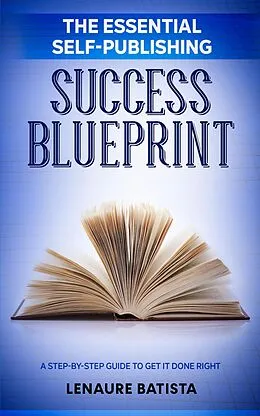 E-Book (epub) The Essential Self-Publishing Success Blueprint von Lenaure Batista