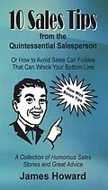 E-Book (epub) 10 Sales Tips From The Quintessential Salesperson von James Howard