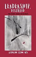 E-Book (epub) Leadership, Distilled von Catherine Glynn