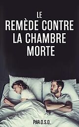 eBook (epub) LE REMÈDE CONTRE LA CHAMBRE MORTE de D. S. O.