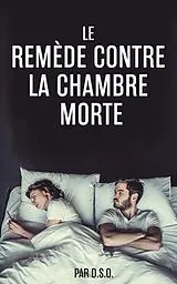 E-Book (epub) LE REMÈDE CONTRE LA CHAMBRE MORTE von D. S. O.