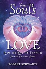 E-Book (epub) Your Soul's Love von Robert Schwartz