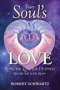 E-Book (epub) Your Soul's Love von Robert Schwartz