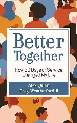 E-Book (epub) Better Together von Alex Quian, Greg Weatherford