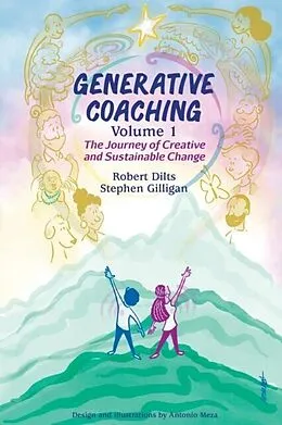 E-Book (epub) Generative Coaching Volume 1 von Robert Dilts, Stephen Gilligan