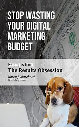 E-Book (epub) Stop Wasting Your Digital Marketing Budget von Karen J. Marchetti