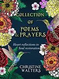 E-Book (epub) Collections of Poems and Prayers von Christine Walters