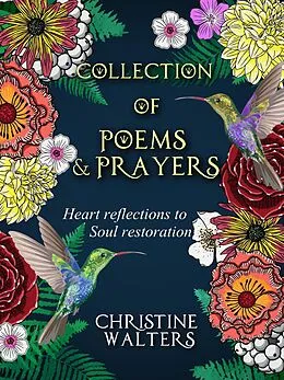 E-Book (epub) Collections of Poems and Prayers von Christine Walters