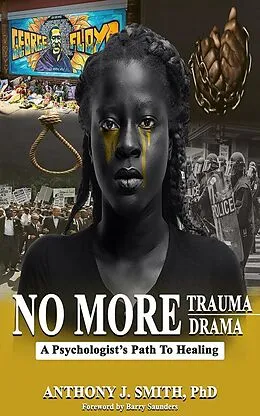 E-Book (epub) No More Trauma No More Drama von Anthony J. Smith