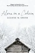 E-Book (epub) Alone in a Cabin von Leanne Smith