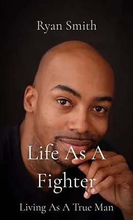 E-Book (epub) Life As A Fighter von Ryan Smith