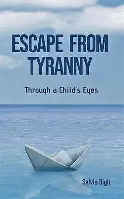 E-Book (epub) Escape From Tyranny von Sylvia Bigit