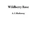 E-Book (epub) Wildberry Rose von A. L Hathaway