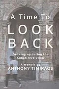 E-Book (epub) A Time To Look Back von Anthony Timiraos