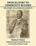 E-Book (epub) From Slavery to Community Builder von Charles Warren